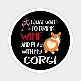 I Want Just Want To Drink Wine (130) Magnet